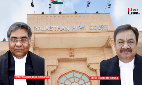 Rajasthan High Court Upholds Order Imposing ₹10 Lakh Cost On Medical Institute For Bench Hunting