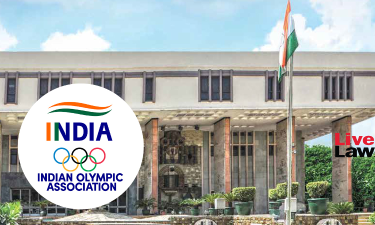 Legal Regime Apropos Sports Administration Has To Be Implemented Fully: Delhi High Court Places Indian Olympic Association Under CoA Legal Regime Apropos Sports Administration Has To Be Implemented Fully: Delhi High Court Places Indian Olympic Association Under CoA