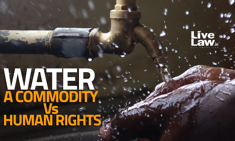 Water, A Commodity Vs Human Rights