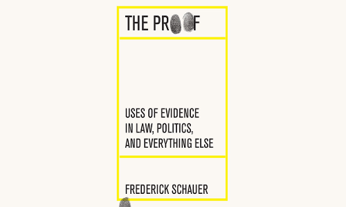 Book Review- The Proof: Uses of Evidence in Law, Politics, and Everything Else