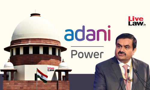 Supreme Court Holds Uttar Haryana Bijli Vitran Nigam Liable To Pay Compound Interest To Adani Power Ltd Supreme Court Holds Uttar Haryana Bijli Vitran Nigam Liable To Pay Compound Interest To Adani Power Ltd