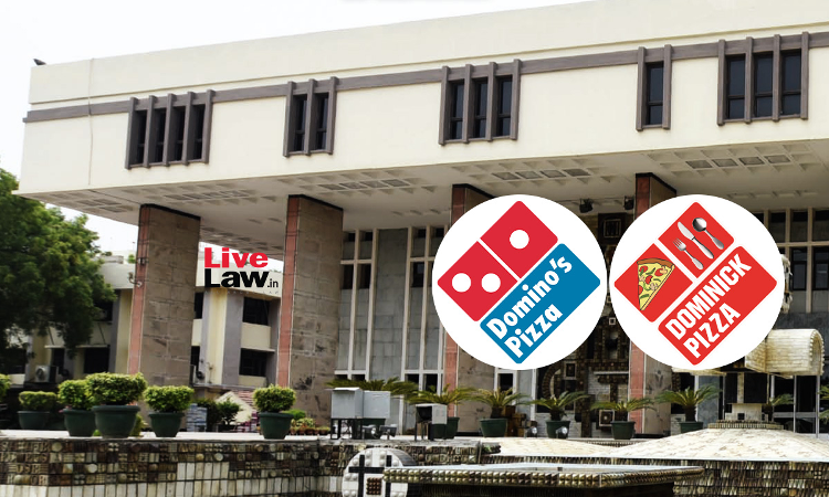 Dominick Pizza Severely Tarnishing Business & Trademark Of Dominos Pizza: Delhi High Court Grants Interim Relief Dominick Pizza Severely Tarnishing Business & Trademark Of Dominos Pizza: Delhi High Court Grants Interim Relief