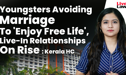 Youngsters Avoiding Marriage To Enjoy Free Life, Live-In Relationships On Rise : Kerala HC [Video]