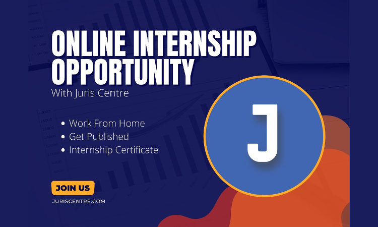 Juris Centre: 4-Week Online Internship In October, 2022 [Apply by September 25]