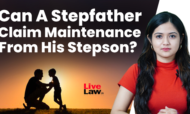 Can A Stepfather Claim Maintenance From His Stepson? [Video]