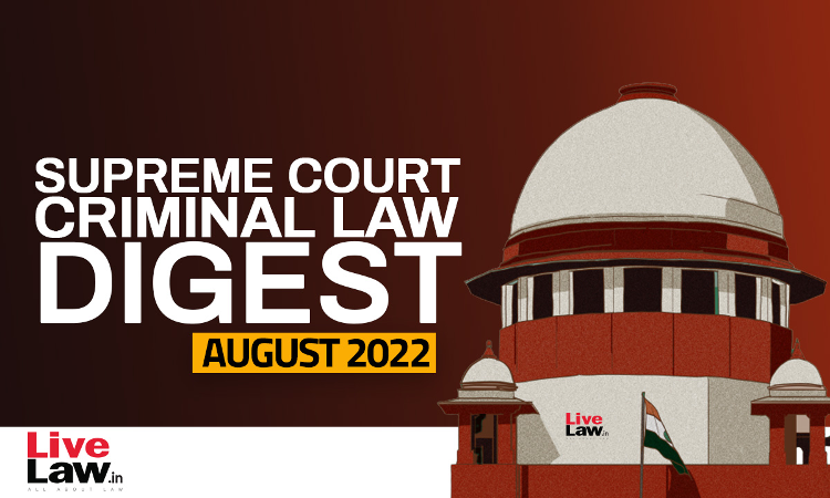 Supreme Court Monthly Criminal Digest August 2022 (Citations 647 - 726) Supreme Court Monthly Criminal Digest August 2022 (Citations 647 - 726)
