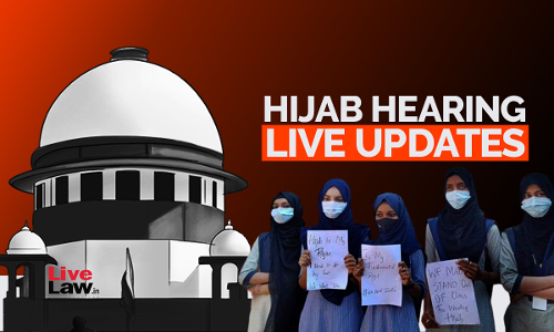 Hijab Ban- Supreme Court Hearing- DAY-10 Live Updates