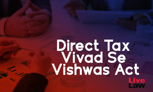 Direct Tax Vivad Se Vishwas Act, 2020; Striking Down The Answer To Question No 71 Of Circular 21/2020