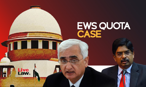EWS Quota Case - Economic Condition Cant Be Sole Basis To Provide Reservation : Lawyers Argue In Supreme Court [Day 2]