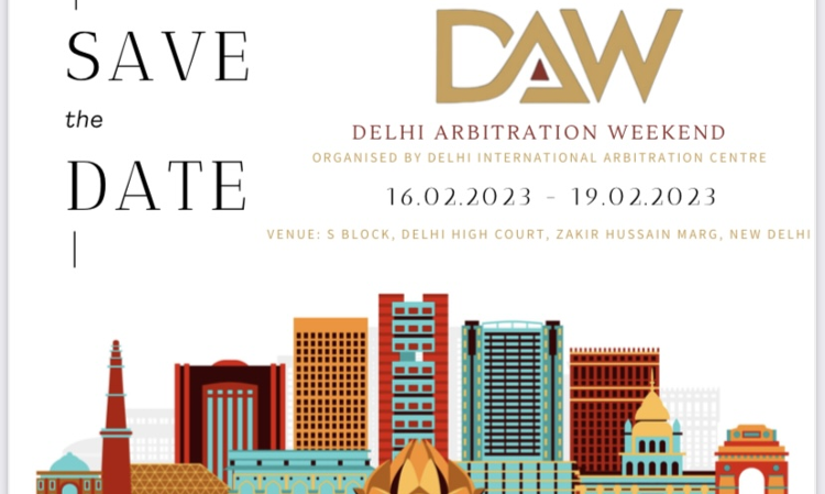 Delhi International Arbitration Centre To Organise Delhi Arbitration Weekend in 2023 Delhi International Arbitration Centre To Organise Delhi Arbitration Weekend in 2023