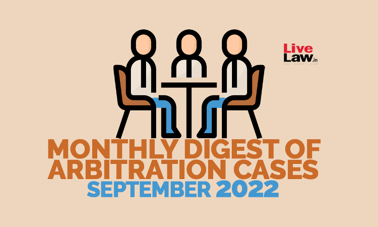 Arbitration Cases Monthly Round-Up: September 2022 Arbitration Cases Monthly Round-Up: September 2022