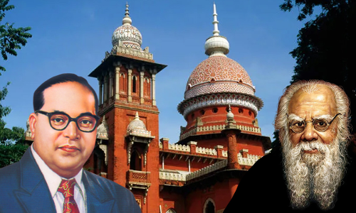 Ambedkar & Periyar Respected Leaders, No Objection On Installing Their Statues In Tamil Nadu: High Court Ambedkar & Periyar Respected Leaders, No Objection On Installing Their Statues In Tamil Nadu: High Court