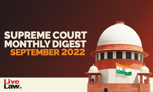 Supreme Court Monthly Digest: September 2022