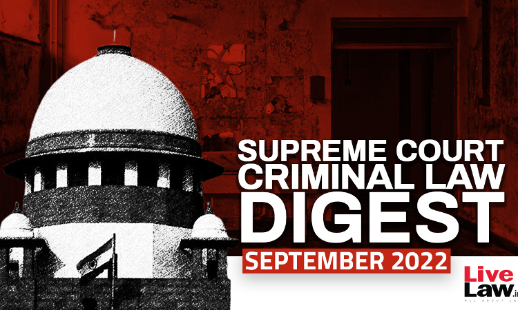 Supreme Court Monthly Criminal Digest: September 2022 Supreme Court Monthly Criminal Digest: September 2022