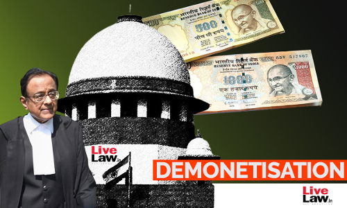 Centre Withholding Crucial Documents On Demonetisation; RBI Or Cabinet Had No Full Information : P Chidambaram Tells Supreme Court Centre Withholding Crucial Documents On Demonetisation; RBI Or Cabinet Had No Full Information : P Chidambaram Tells Supreme Court