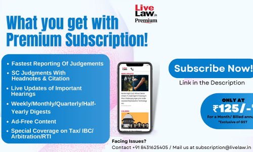 LiveLaw Premium Subscription! Subscribe Now! LiveLaw Premium Subscription! Subscribe Now!