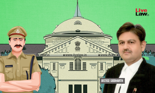 Influence Of Money A Big Hurdle In Free And Fair Probe; Influential People Pressurize Police Officers: Allahabad High Court
