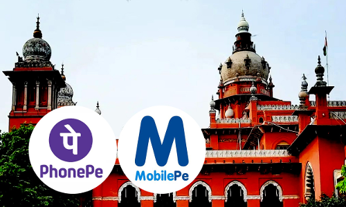 PhonePe Trademark Suit: Madras High Court Temporarily Restrains MobilePe From Providing BHIM/ UPI Services