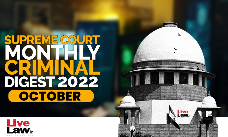 Supreme Court Monthly Criminal Digest-October 2022