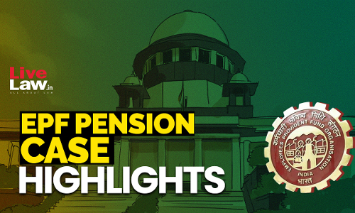 EPF Pension Case : Highlights Of Crucial Supreme Court Judgment