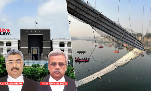 Morbi Tragedy| An Inference Could Be Drawn That There Was A Collusion Between M/s Ajanta & Civic Body: Gujarat High Court