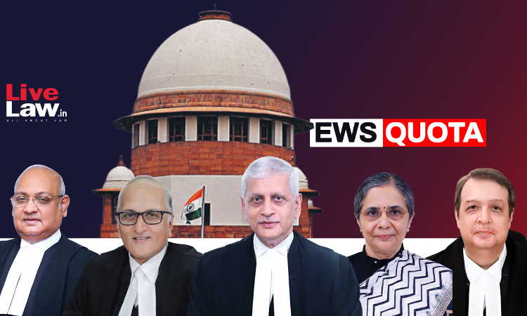 Basic Structure Not Violated : Supreme Court Upholds Application Of EWS Quota To Private Unaided Educational Institutions Basic Structure Not Violated : Supreme Court Upholds Application Of EWS Quota To Private Unaided Educational Institutions