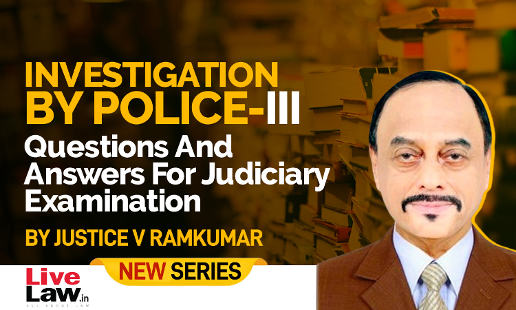 NEW SERIES- Questions And Answers For Judicial Service Examinations(3)- By Justice V. Ramkumar NEW SERIES- Questions And Answers For Judicial Service Examinations(3)- By Justice V. Ramkumar