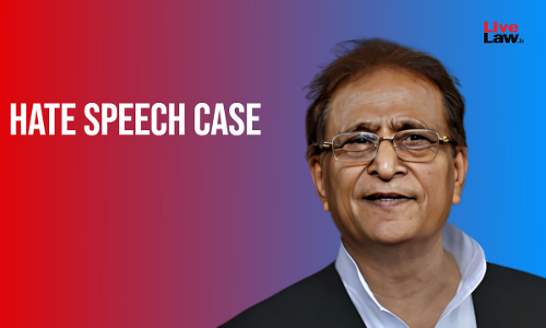 2019 Hate Speech Case: Allahabad High Court Issues Notice To SP Leader Azam Khan In UP Govts Appeal Challenging His Acquittal