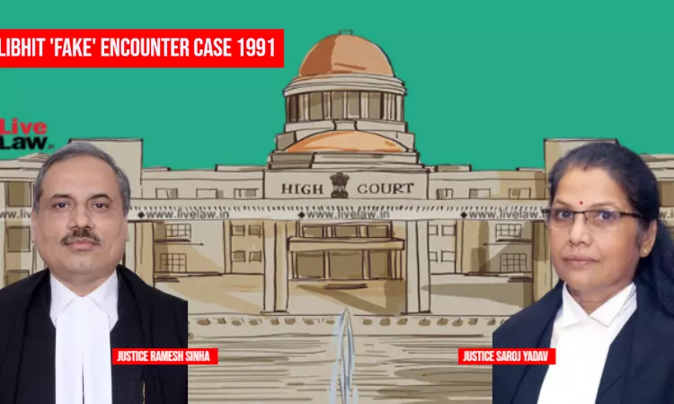 Pilibhit Fake Encounter 1991| Police Cant Kill Accused Merely Because He Is A Dreaded Criminal: Allahabad High Court