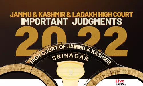Jammu & Kashmir & Ladakh High Court: Important Judgments Of 2022