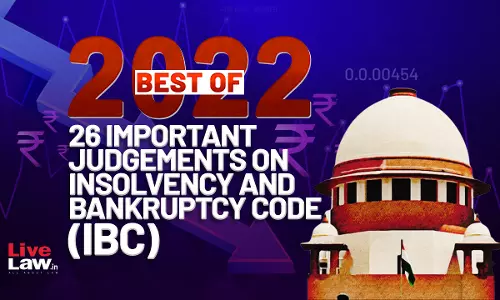 Best Of 2022 | 26 Important Supreme Court Judgements On Insolvency And Bankruptcy Code (IBC) With Parallel Citations Best Of 2022 | 26 Important Supreme Court Judgements On Insolvency And Bankruptcy Code (IBC) With Parallel Citations