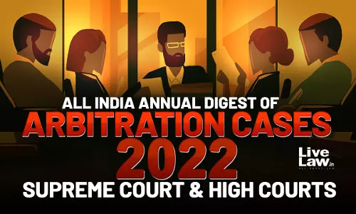 All India Annual Digest Of Arbitration Cases-2022- Supreme Court And High Courts All India Annual Digest Of Arbitration Cases-2022- Supreme Court And High Courts