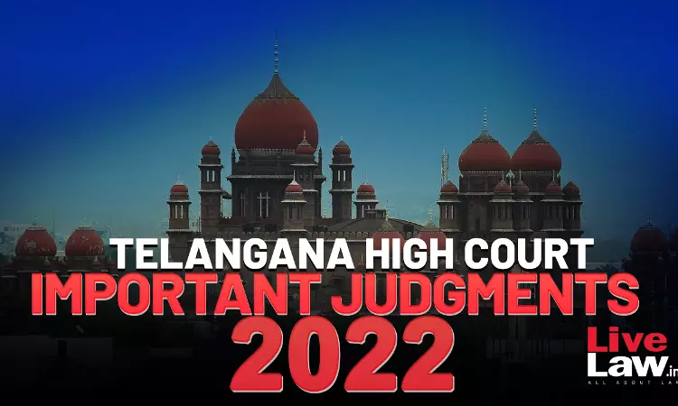 Telangana High Court Annual Digest 2022 [Citations 1 – 102]