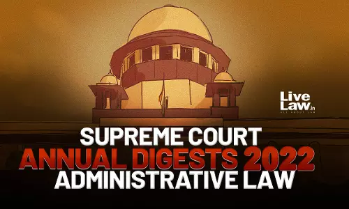 Supreme Court Annual Digest 2022- ADMINISTRATIVE LAW