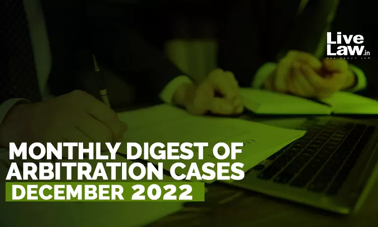 Arbitration Cases Monthly Round-Up: December 2022 Arbitration Cases Monthly Round-Up: December 2022