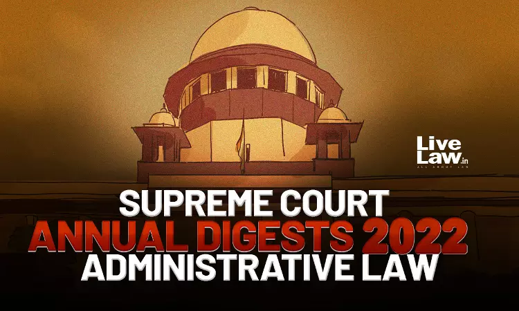 Supreme Court Annual Digest 2022- ADMINISTRATIVE LAW