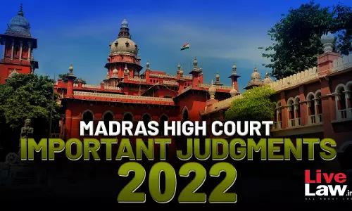 Important Judgments Of Madras High Court 2022
