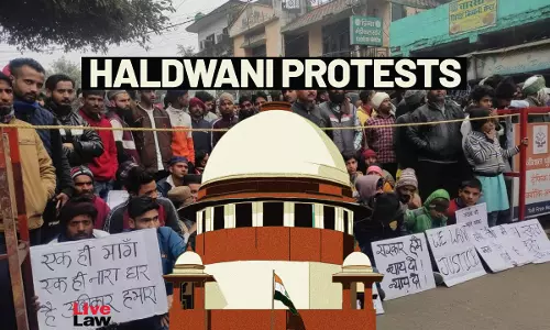 Right To Shelter Cant Be Unconditionally Taken Away : How Supreme Court Stalled Unconstitutional Evictions In Haldwani
