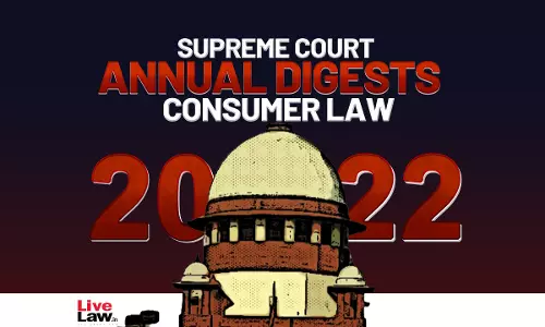 Supreme Court Annual Digest 2022- Consumer Protection Law