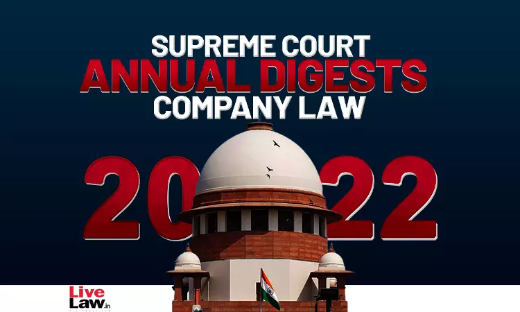 Supreme Court Annual Digest 2022- Company Law Supreme Court Annual Digest 2022- Company Law