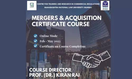 MNLU Mumbai Three Months Online Certificate Course On Mergers & Acquisitions By CTRCR [Registration Till 27 January 2023]
