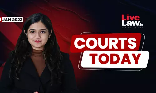 Courts Today- A Daily Round Up Of Important Legal Developments- 9.1.23