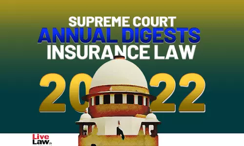 Supreme Court Annual Digest 2022- Insurance Law