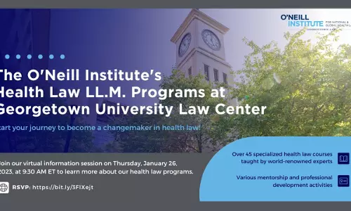 Join The O’Neill Institute To Learn About The Tailored Health Law LL.M. Programs At Georgetown University Law Center From Faculty And Current Students