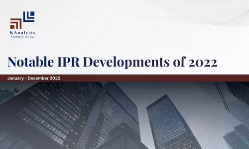 Notable IPR Developments Of 2022 (January - December 2022)