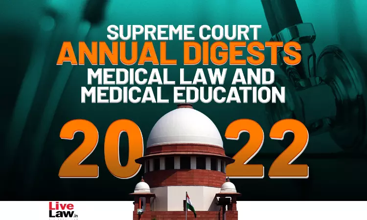 Supreme Court Annual Digest 2022- Medical Law And Medical Education Supreme Court Annual Digest 2022- Medical Law And Medical Education