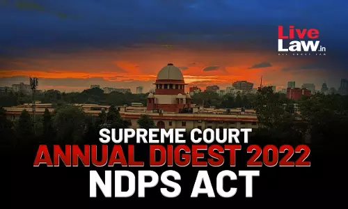 Supreme Court Annual Digest 2022- NDPS Act