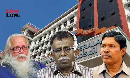 No Prima Facie Case Of Conspiracy Or Involvement Of Foreign Powers In  Nambi Narayanans Arrest: Kerala HC In ISRO Espionage Case
