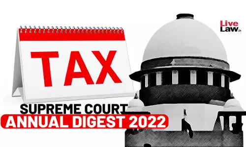 Supreme Court Annual Digest 2022- TAX