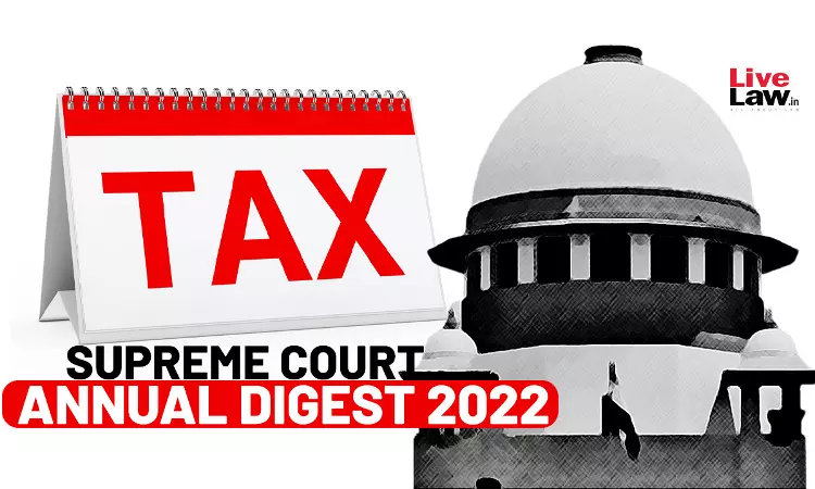 Supreme Court Annual Digest 2022- TAX